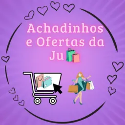 Achadinhos e Ofertas da Ju 🛍️