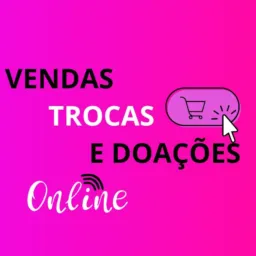 ♡VENDAS/TROCAS & DOAÇÕES-SALINAS♡🛍🛒