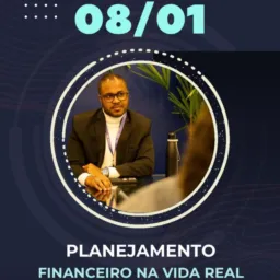 Dicas sobre Planejamento Financeiro na Vida Real
