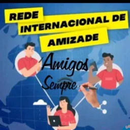 AMIGOS INTERNACIONAIS ✅ Amigos Sempre.