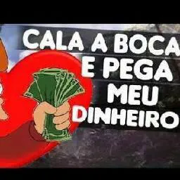 CALA  BOCA PEGA M DINHEIR