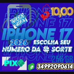 IPHONE 17+256GB OU $6000,00 NO PIX PREMIADO LOTERIA FEDERAL
