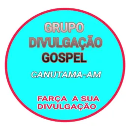 GRUPO DIVULGAÇÃO GOSPEL E VENDAS E CANUTAMA-AM📖🤵♂