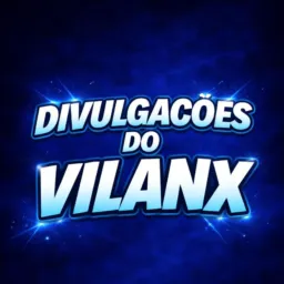 DIVULGAÇÕES DO VILANX #4