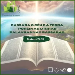 PASSARÁ O CÉU E A TERRA PORÉM AS MİNHAS PALAVRAS NÃO PASSARÃO