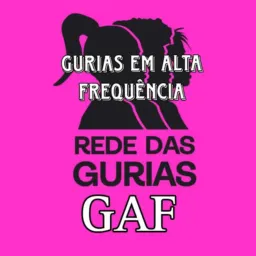 Gurias em Alta Frequência📍