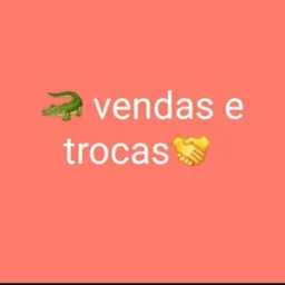 Vendas ou trocas 🐊..2
