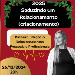 Seduzindo um Criacionamento com Dinheiro, Vida Pessoal, Profissional e Relacionamentos- 77,77