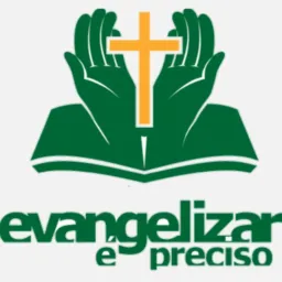 Evangelizar é preciso 🙌🙏