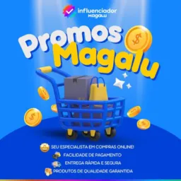 ✨PROMOS MAGALU✨🛍️