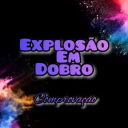 Explosão em dobro comprovante 💥