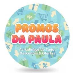PROMOS DA PAULA | TUDO 🥳🔗