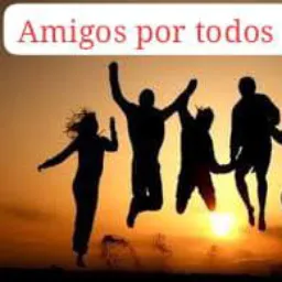 AMIGOS POR  TODOS 🔥❣️❤️