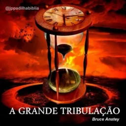 GRANDE TRIBULAÇÃO LINKS