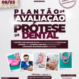 Plantão de Avaliação para Prótese 🦷Condição especial de atendimento 07/03 e 08/03