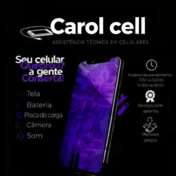Assistência Técnica Carol Cell📲 Celulares acessórios e serviços