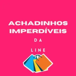 Achadinhos imperdíveis da Line