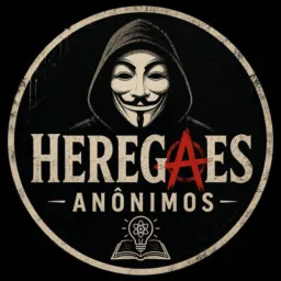 Hereges Anônimos.