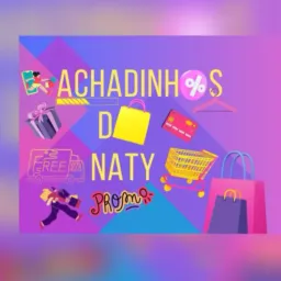 🛍️Achadinhos da Naty🛍️