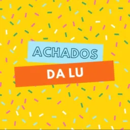 Achados da Lu