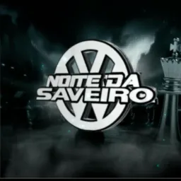 NOITE DA SAVEIRO HOJE🔥🎼