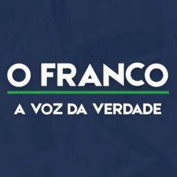 O FRANCO - A voz da verdade!