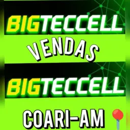(#BIGTECCELL💚📲) VENDAS 3️⃣ (COARI-AM📍)