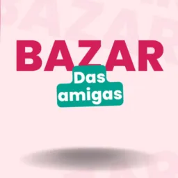 Bazar das amigas 👯♀️ 💕