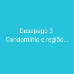 Desapego 3 ... condomínio
