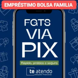 SAQUE FGTS E EMPRÉSTIMO BOLSA FAMÍLIA