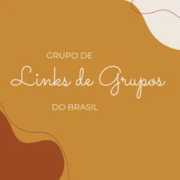 Links de Grupos do Brasil