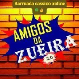 Amigos da zueira cassino online e música 😎🍻