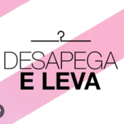 DESAPEGA E LEVA. (NOVOS E USADOS, ETC...)