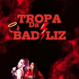 TROPA DA BAD LIZ⚡😈