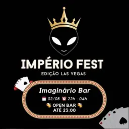 👑Império Fest 👑- Las Vegas (02/08)