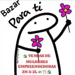 BAZAR PRA TI,VENDAS DE MULHERES EMPREENDEDORAS Z/L E Z/N FACILITE NO T4️⃣💪🏻🥳