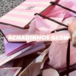 achadinhos glow ✨💖