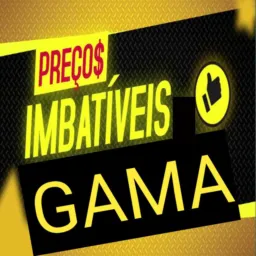 📢Preços Imbatíveis GAMA📢
