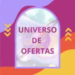 UNIVERSO DE OFERTAS EXCLUSIVAS 🎉✨✨