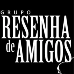 RESENHA DE AMIGOS 👊