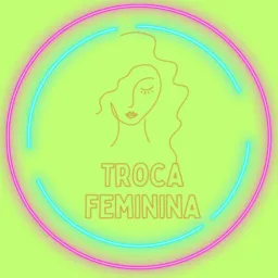 SOMENTE TROCAS FEMININAS 🔄💁🏻‍♀️