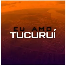 Eu Amo Tucuruí