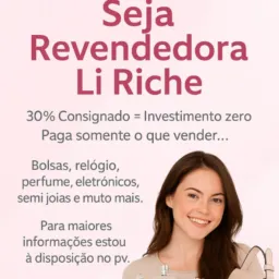 Venha ser Revendedora da Le Riche Acessórios SJC