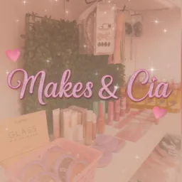Makes & Cia 💄💋🧴