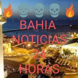 🚔BAHIA NOTÍCIAS 24 HORAS🚔