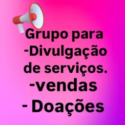 Divulgações de serviços, vendas, Doações !