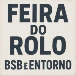 Feira do Rolo SAD/ Condomínios e ENTORNO 🚀💸
