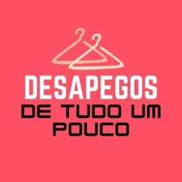 Desapego de tudo um pouco