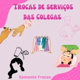 Troca, Serviços e Vendas Das Colegas