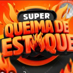 QUEIMA DE ESTOQUE🔥